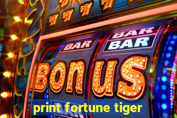 print fortune tiger